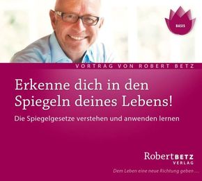 Erkenne Dich in den Spiegeln deines Lebens! - Vortrags-CD, Audio-CD