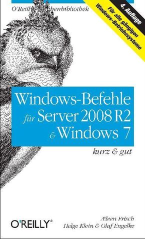 Windows-Befehle f&uuml;r Server 2008 R2 & Windows 7 - kurz & gut