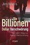 Die Billionen-Dollar-Verschw&ouml;rung
