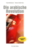 Die arabische Revolution