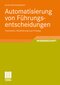 Automatisierung von F&uuml;hrungsentscheidungen