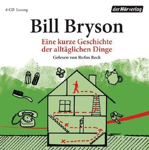 Eine kurze Geschichte der allt&auml;glichen Dinge, 6 Audio-CDs