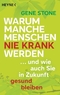Warum manche Menschen nie krank werden - ... und wie auch Sie in Zukunft gesund bleiben