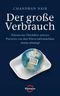 Der gro&szlig;e Verbrauch