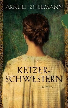 Ketzerschwestern - Roman