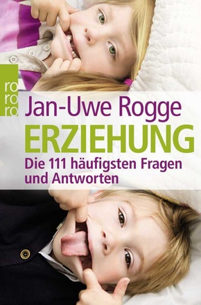 Erziehung - Die 111 h&auml;ufigsten Fragen und Antworten