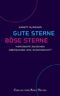 Gute Sterne, B&ouml;se Sterne