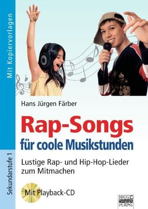 Rap-Songs f&uuml;r coole Musikstunden, m. Audio-CD