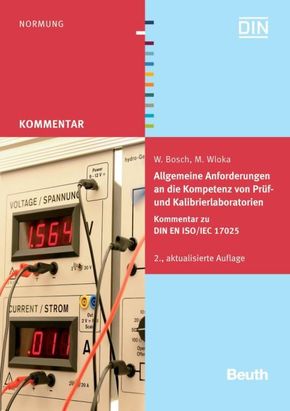 Allgemeine Anforderungen an die Kompetenz von Pr&uuml;f- und Kalibrierlaboratorien