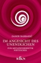 Im Angesicht des Unendlichen