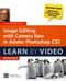 Image Editing with Camera Raw in Adobe Photoshop CS5, DVD-ROM