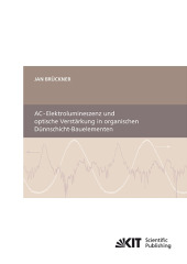 AC-Elektrolumineszenz und optische Verst&auml;rkung in organischen D&uuml;nnschicht-Bauelementen