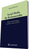 Social Media f&uuml;r Rechtsanw&auml;lte