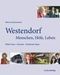Westendorf - Menschen, H&ouml;fe, Leben