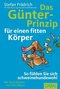 Das G&uuml;nter-Prinzip f&uuml;r einen fitten K&ouml;rper