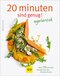 20 Minuten sind genug! Vegetarisch