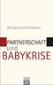 Partnerschaft und Babykrise