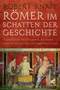 R&ouml;mer im Schatten der Geschichte