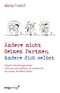 &Auml;ndere nicht deinen Partner, &auml;ndere dich selbst