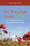 Die Botschaft deiner Seele - Das 3-S&auml;ulen-Prinzip der emotionalen Ents&auml;uerung