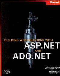 Building Web Solutions with ASP .NET and ADO .NET