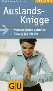 Auslands-Knigge - Weltweit richtig auftreten