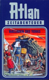 Atlan; Balladen des Todes; Zeitabenteuer; Bd.10