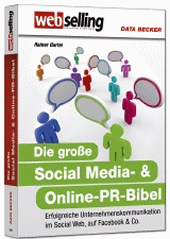 Die gro&szlig;e Social Media- & Online-PR-Bibel