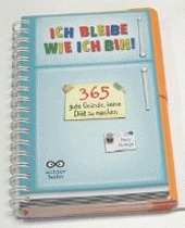 Ich bleibe wie ich bin!