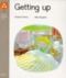 Hunt, Getting Up