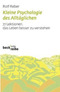 Kleine Psychologie des Allt&auml;glichen