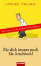 F&uuml;r dich immer noch Sie Arschloch!