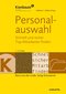 Personalauswahl - Schnell und sicher Top-Mitarbeiter finden