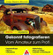 Gekonnt fotografieren - Vom Amateur zum Profi