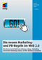 Die neuen Marketing- und PR-Regeln im Web 2.0