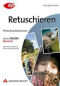 Photoshop-Basiswissen: Band 14 - Retuschieren