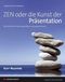 ZEN oder die Kunst der Pr&auml;sentation