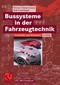 Bussysteme in der Fahrzeugtechnik - Protokolle und Standards