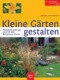 Kleine G&auml;rten gestalten