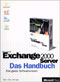 Exchange 2000 Server - Das Handbuch