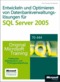 Optimieren und Warten von Datenbankverwaltungsl&ouml;sungen f&uuml;r SQL Server 2005
