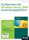 Konfigurieren der Windows Server 2008-Anwendungsplattform