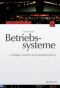 Betriebssysteme - Grundlagen, Konzepte, Systemprogrammierung