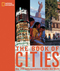 National Geographic - The Book of Cities, Die 250 aufregendsten St&auml;dte der Welt